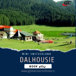 Dalhousie Tour packages by by Global Colors Of India